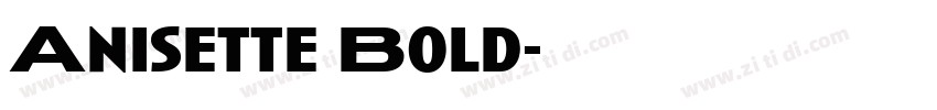 Anisette Bold字体转换